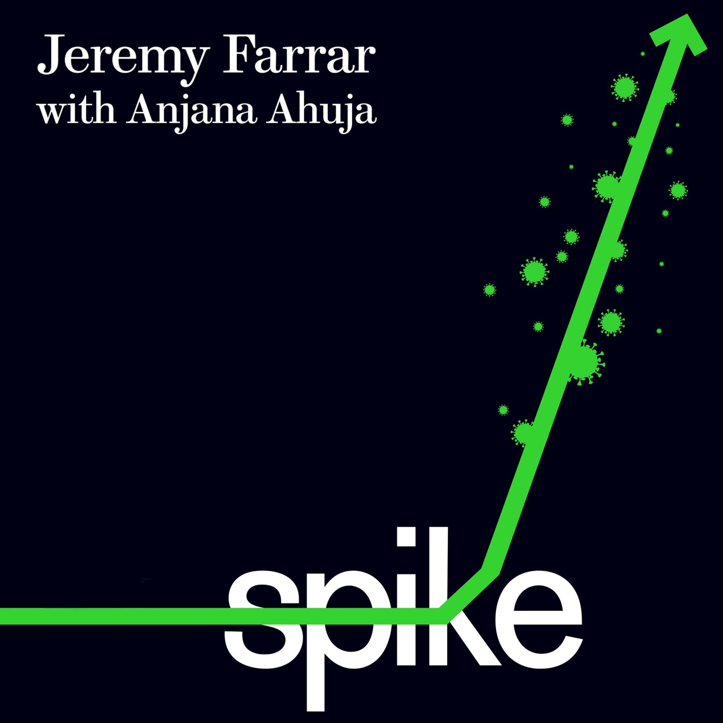 Spike : The Virus vs. The People - the Inside Story