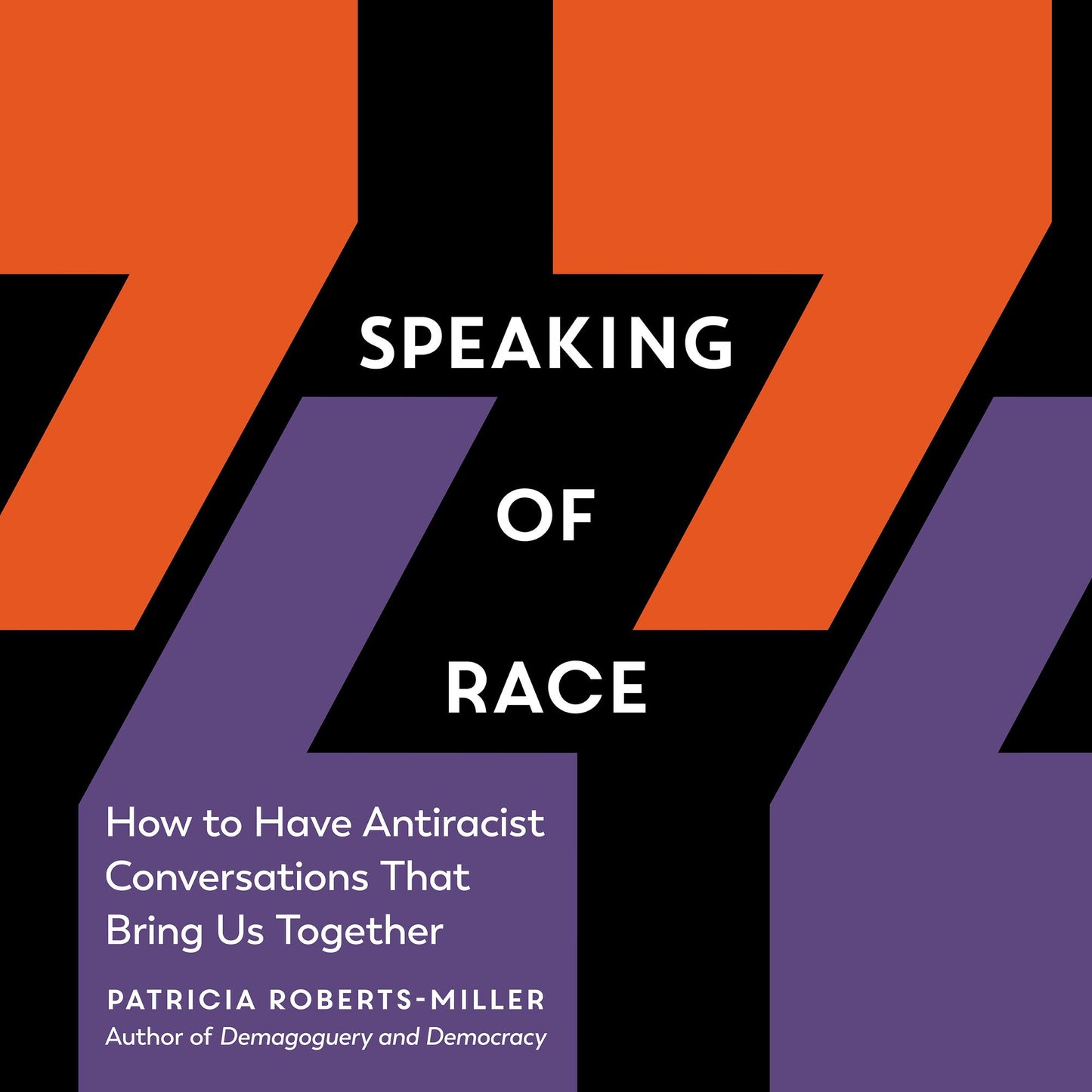 Speaking of Race : How to Have Antiracist Conversations That Bring Us Together