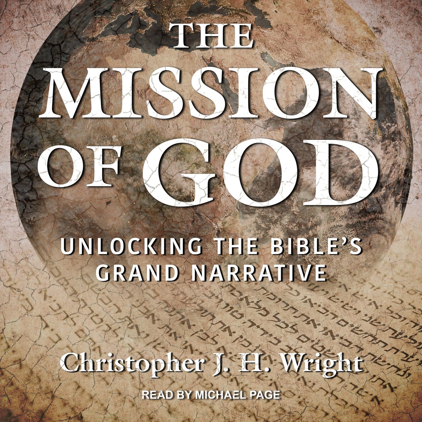 The Mission of God: Unlocking the Bible's Grand Narrative