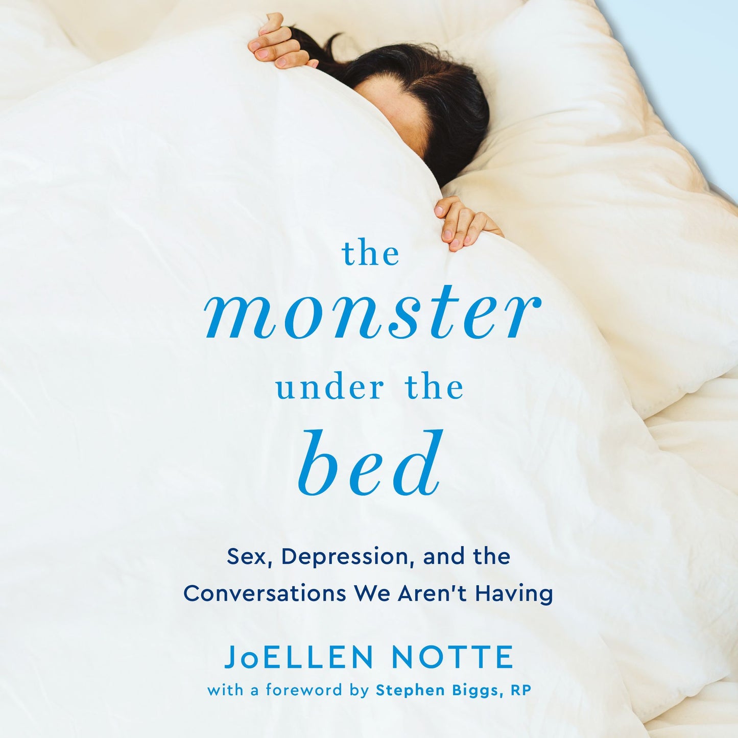 The Monster Under the Bed: Sex, Depression, and the Conversations We ArenÂ¿t Having