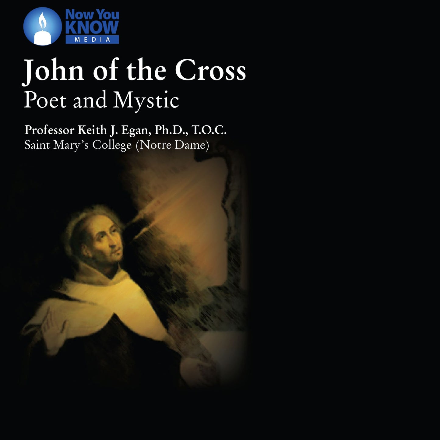 John of the Cross: Poet and Mystic