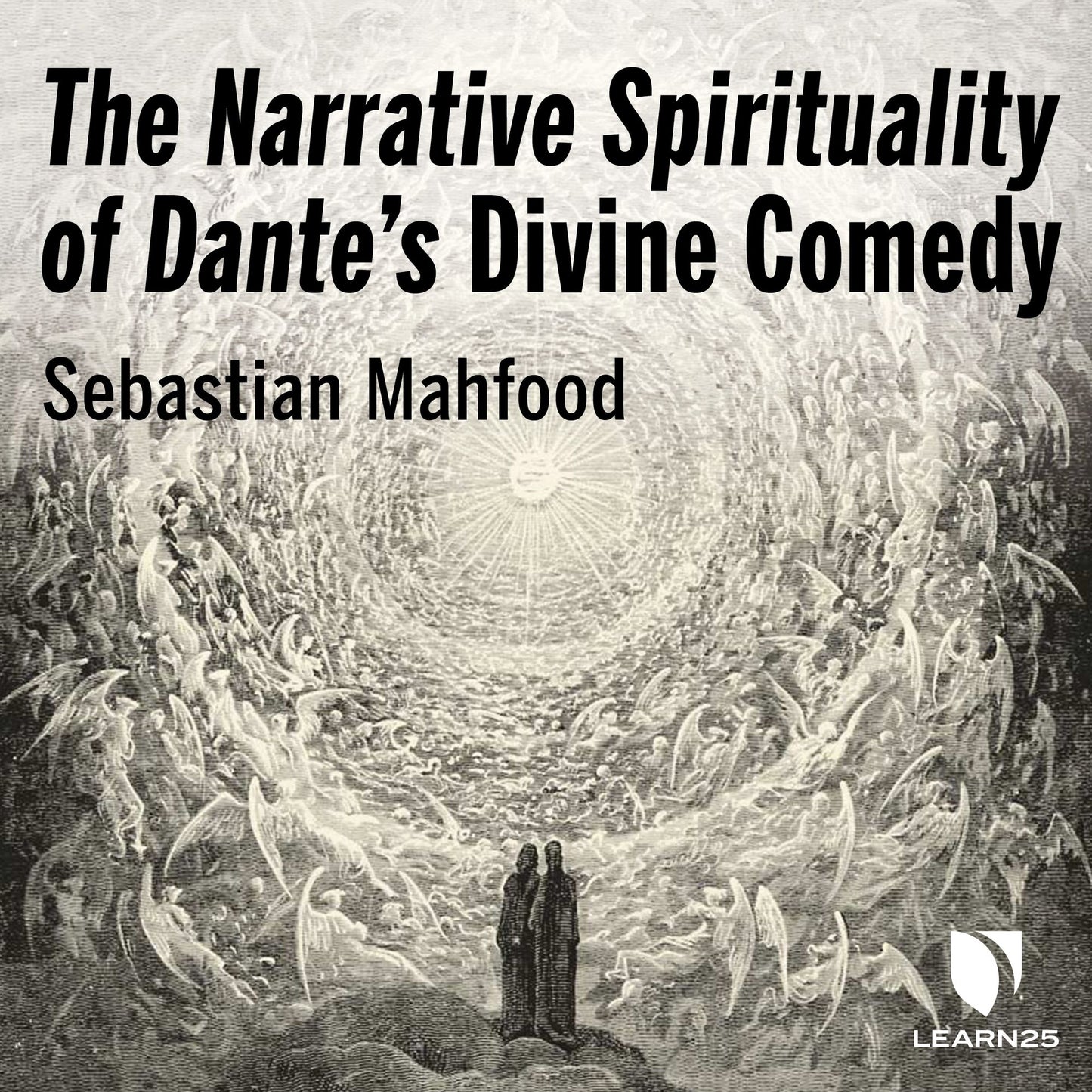 The Narrative Spirituality of Dante's Divine Comedy