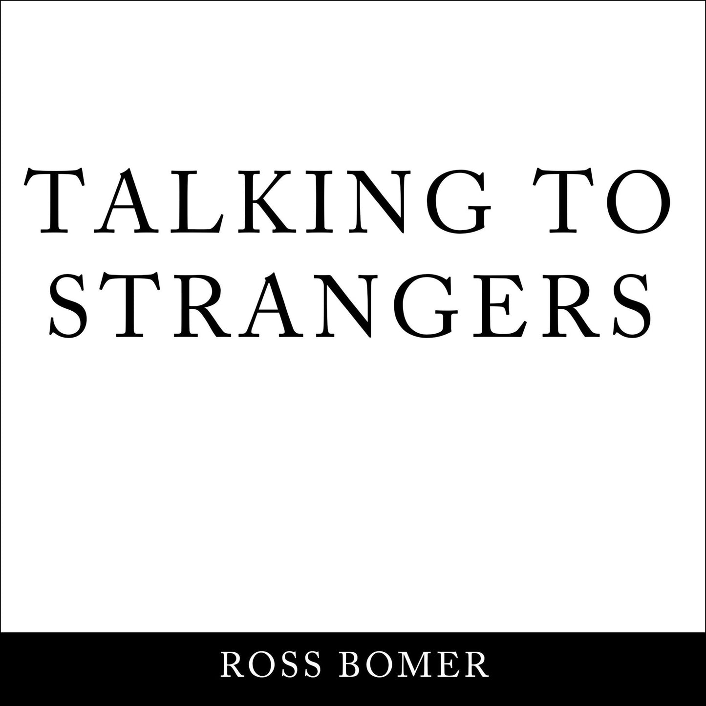 Talking to strangers