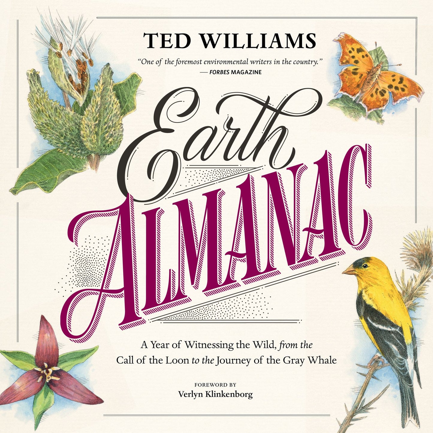 Earth Almanac : A Year of Witnessing the Wild, from the Call of the Loon to the Journey of the Gray Whale