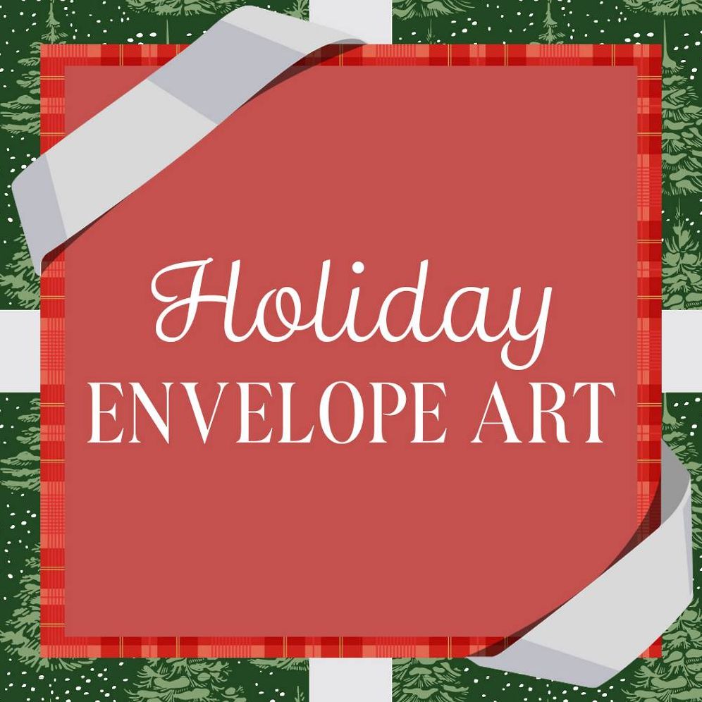 Virtual Workshop: Holiday Envelope Art 11/3