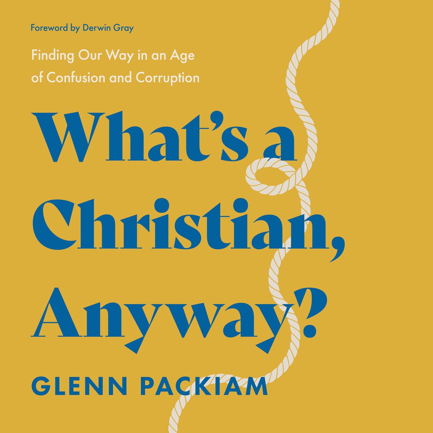 Finding Our Way Home: Recovering Christian Credibility in an Age of Confusion and Corruption