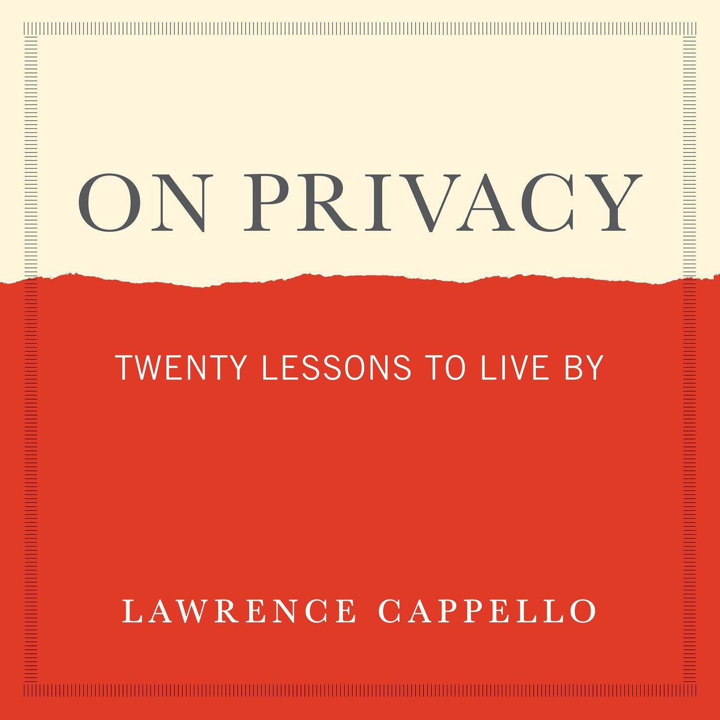 On Privacy: Twenty Lessons to Live By