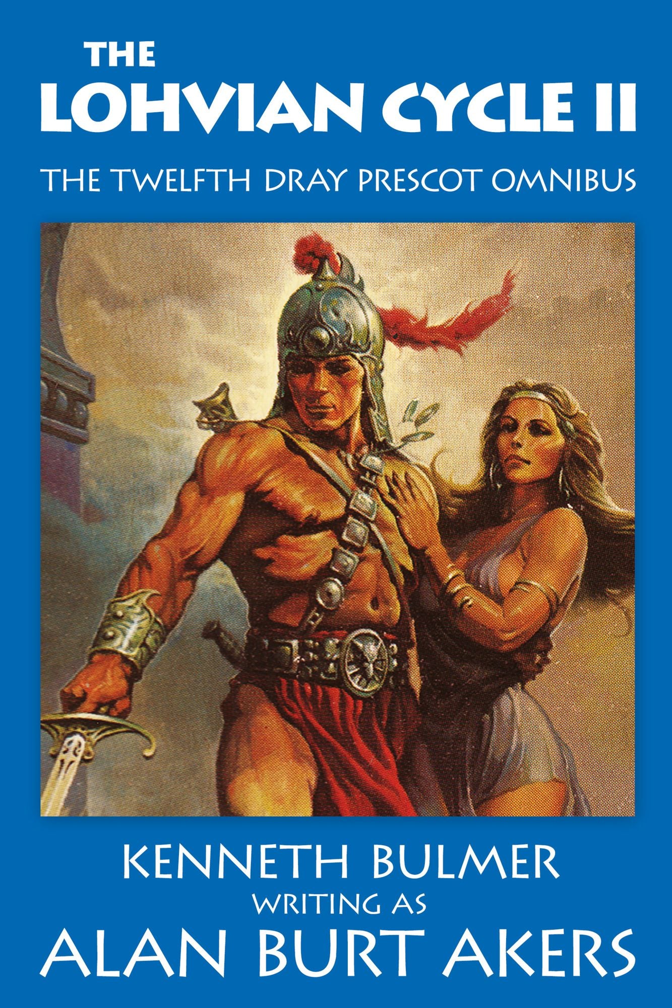 The Lohvian Cycle II [The twelfth Dray Prescot omnibus]
