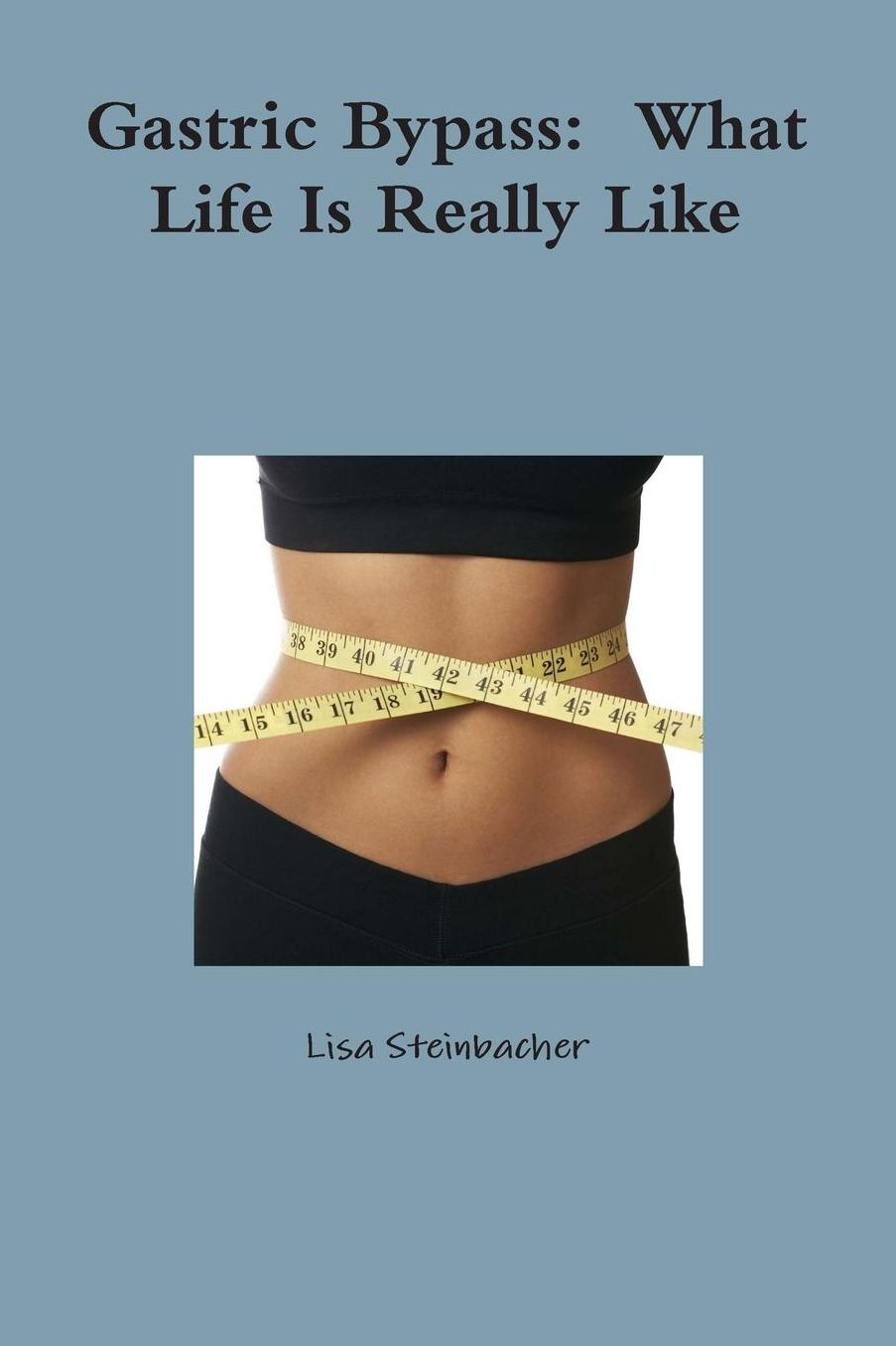Gastric Bypass: What Life Is Really Like