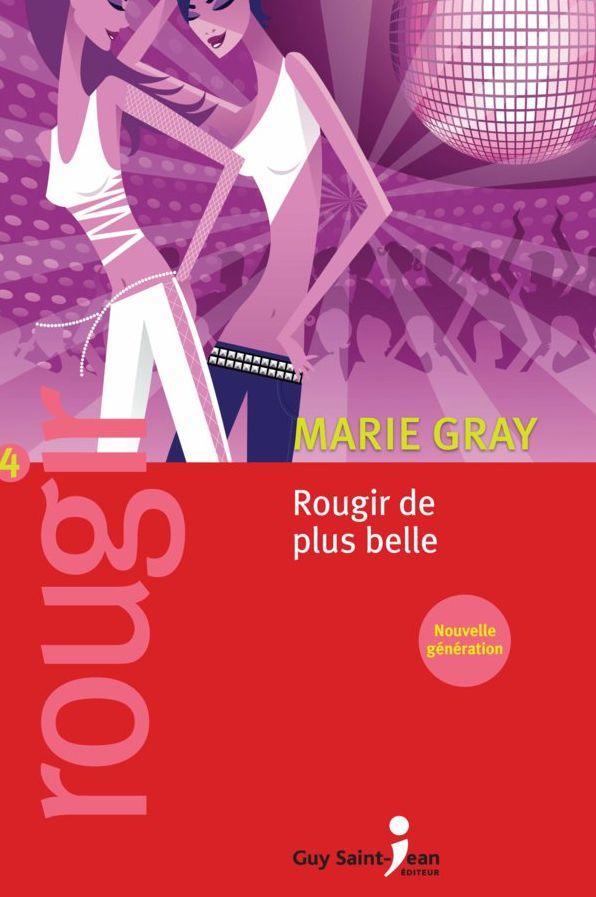 Rougir 4: Rougir de plus belle