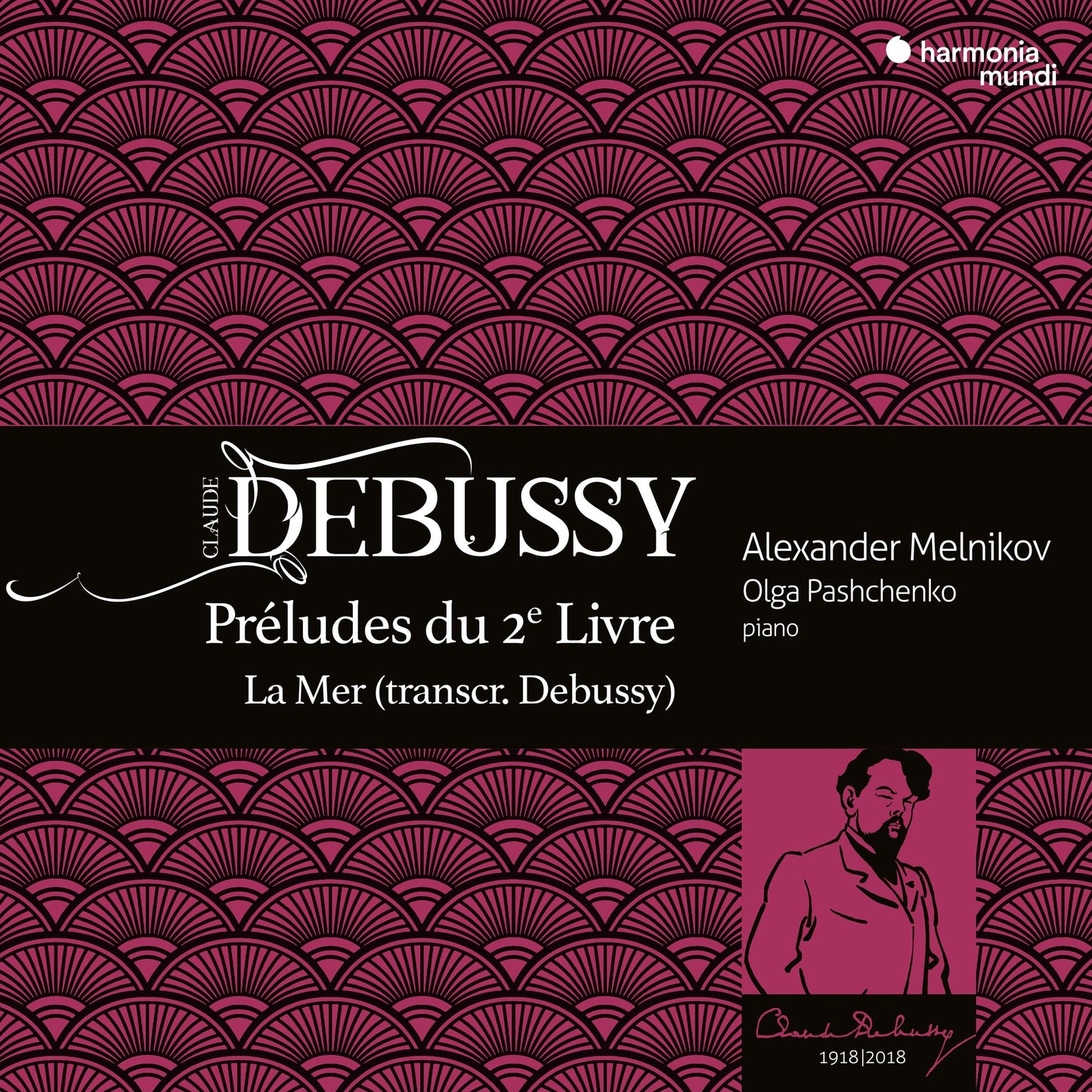 Debussy: Préludes du 2e Livre; La Mer (transcr. Debussy)