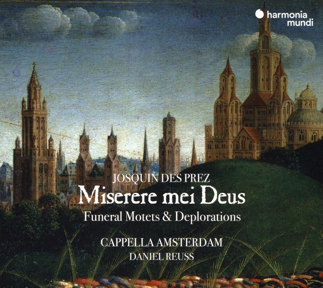 Josquin: Miserere Mei Deus - Sacred Motets (Capella Amsterdam / Daniel Reuss)
