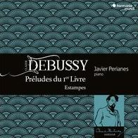 Debussy: Preludes Book 1 Estampes (Javier Perianes)