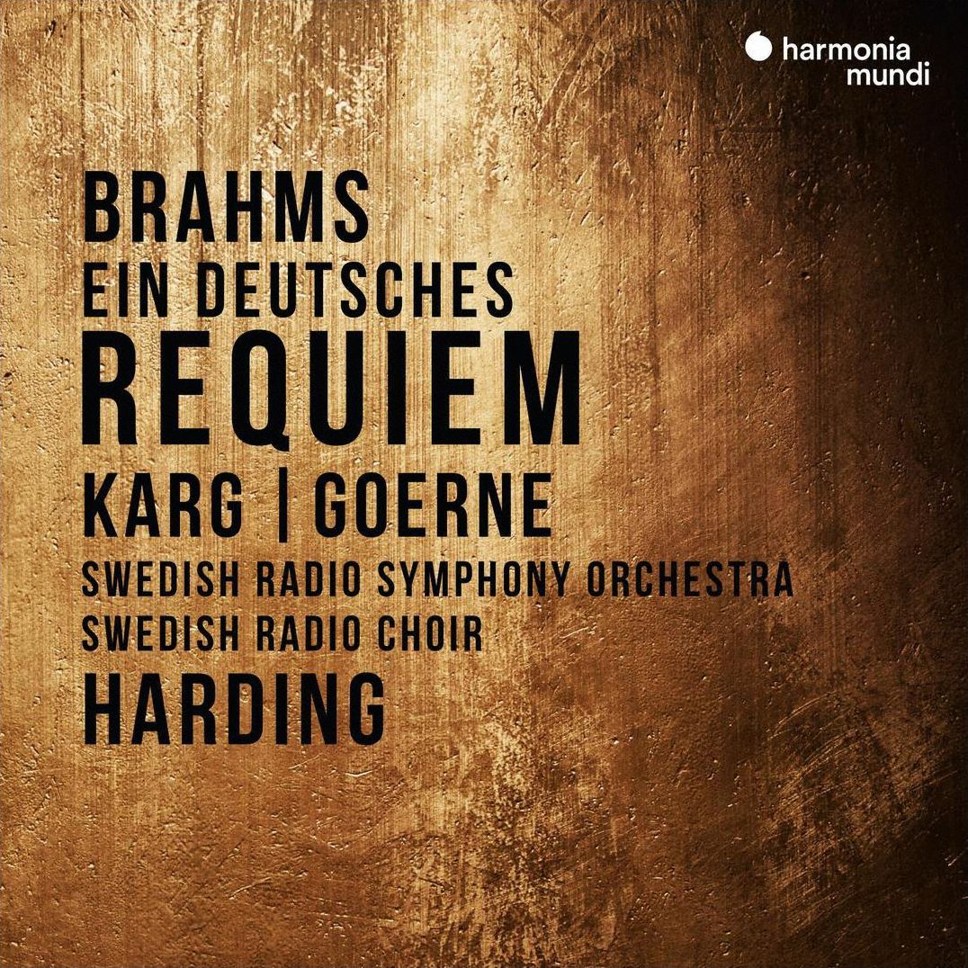 Brahms: Ein Deutsches Requiem (Swedish Radio Symphony Orchestra / Daniel Harding)