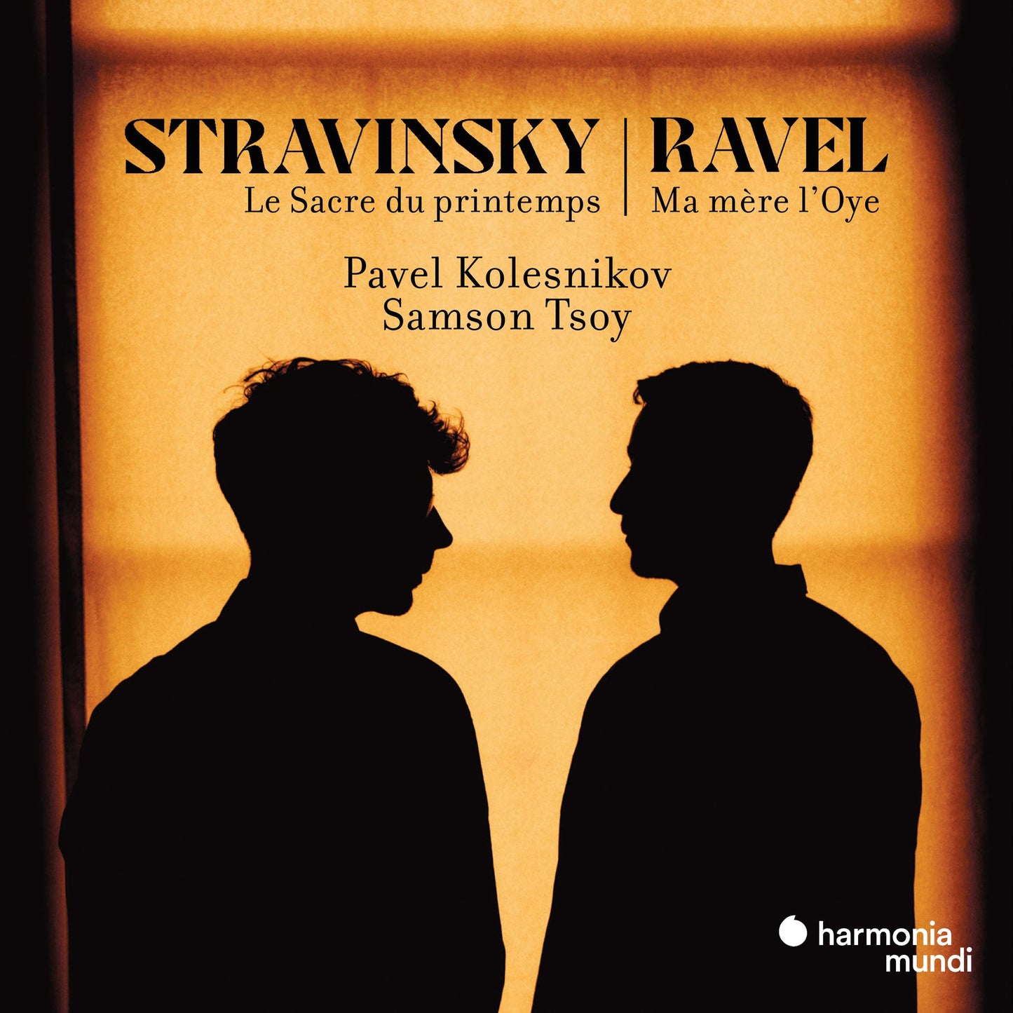 Stravinsky: Le Sacre Du Printemps. Ravel: Ma Mere (Pavel Kolesnikov)