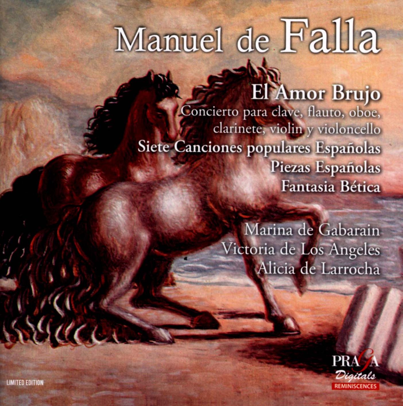 Manuel De Falla: El Amor Brujo; Siete Canciones populares Espagnolas; Piezas Espagnolas; Fantasia Bética