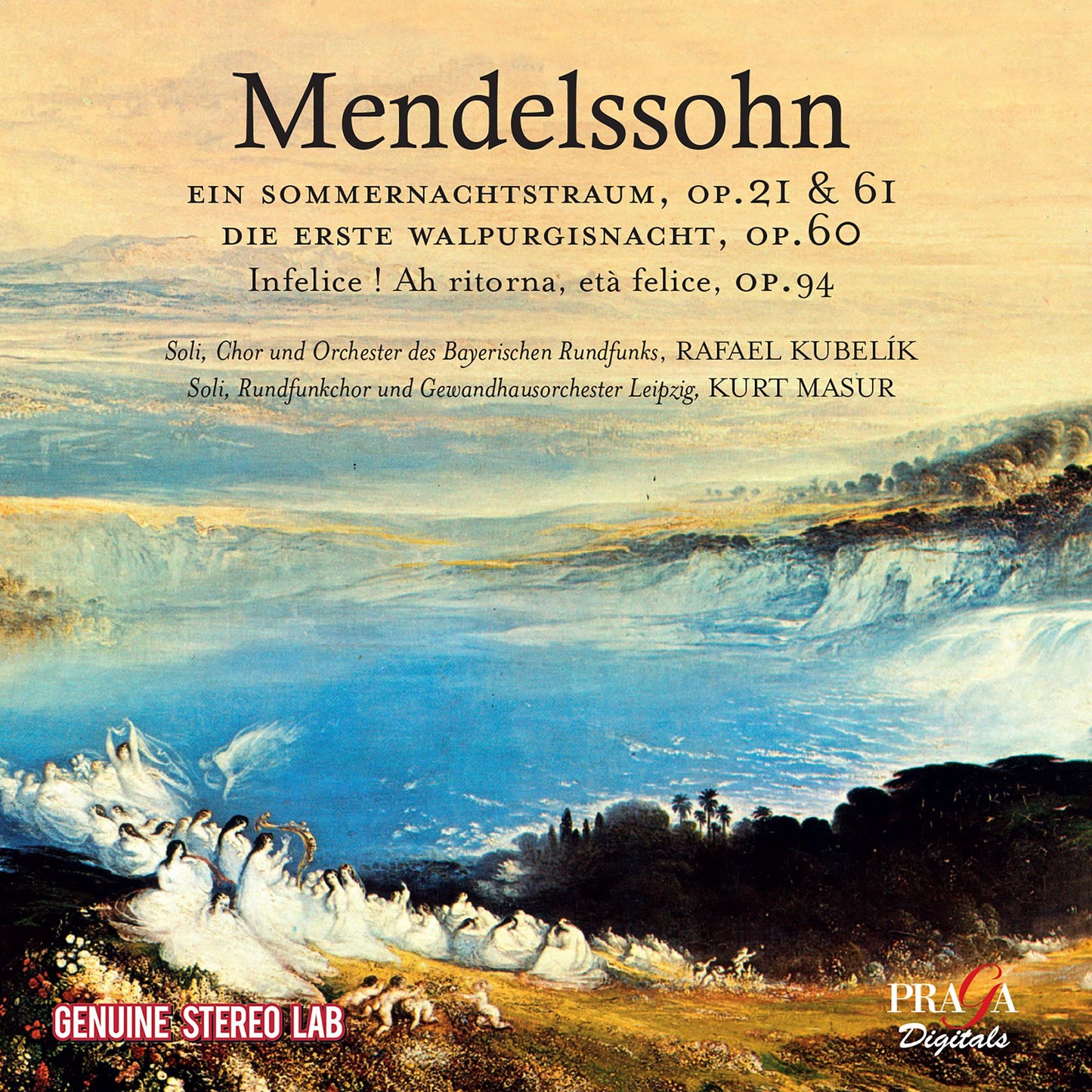 Mendelssohn: Ein Sommernachtstraum, Op. 21 & 61; Die erste Walpurgisnacht, Op. 60; Infelice!, Op. 94