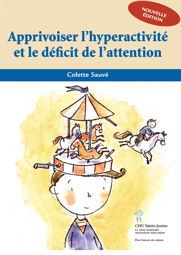 Apprivoiser l'hyperactivité et le déficit de l'attention