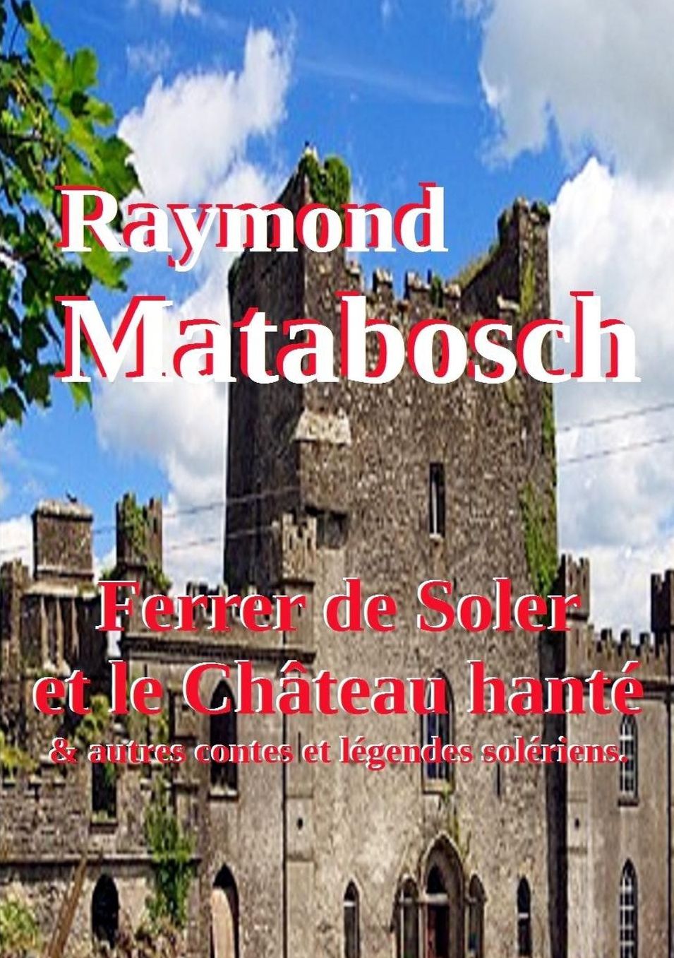 Ferrer de Soler et le Château hanté & autres contes solériens