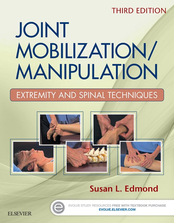 Joint Mobilization/Manipulation - E-Book: Extremity and Spinal Techniques