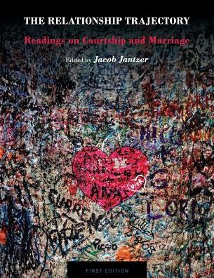 The Relationship Trajectory: Readings on Courtship and Marriage