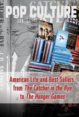 American Life and Best Sellers from the Catcher in the Rye to the Hunger Games