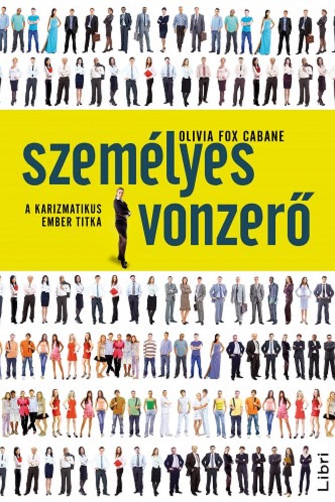 Személyes vonzerő: A karizmatikus ember titka