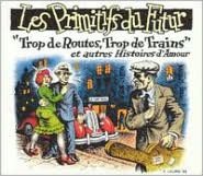 Trop De Routes, Trop De Trains