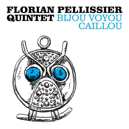 Bijou Voyou Caillou (Florian Quintet Pellissier)