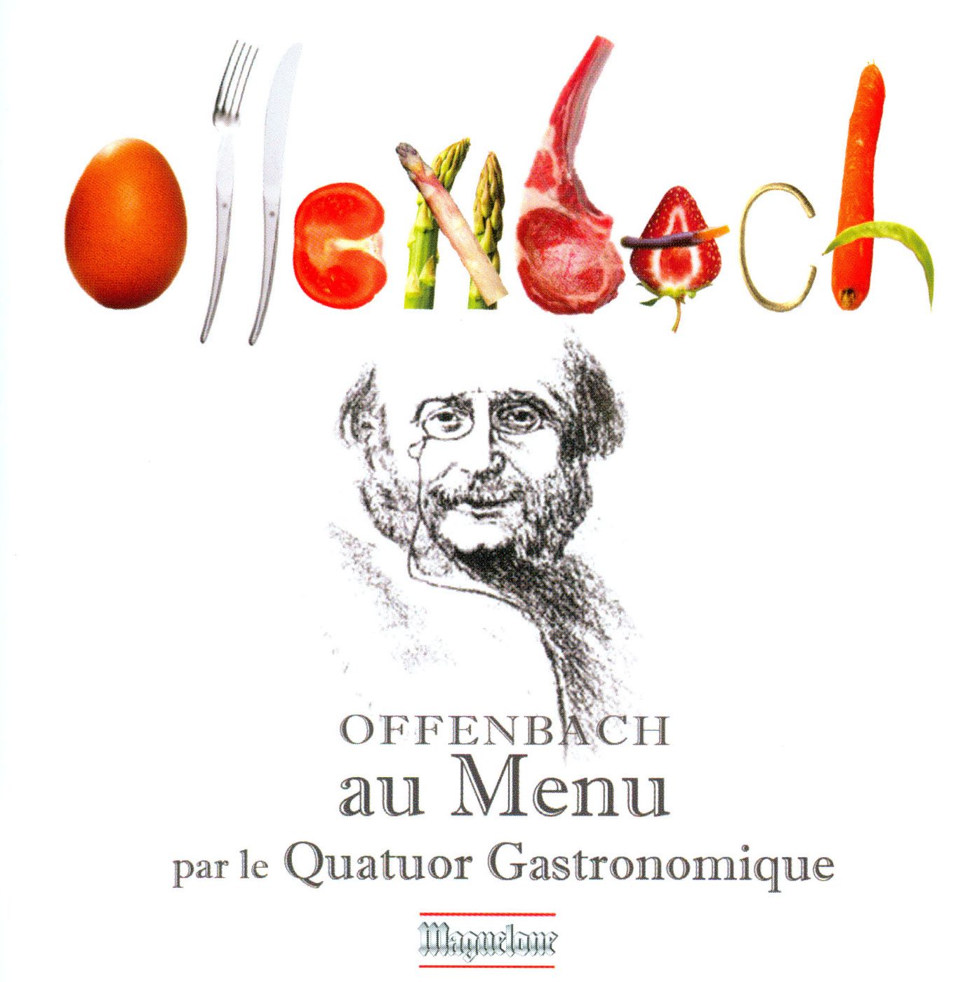 Offenbach Au Menu (Offenbach / Par Le Quatuor Gastronomique)