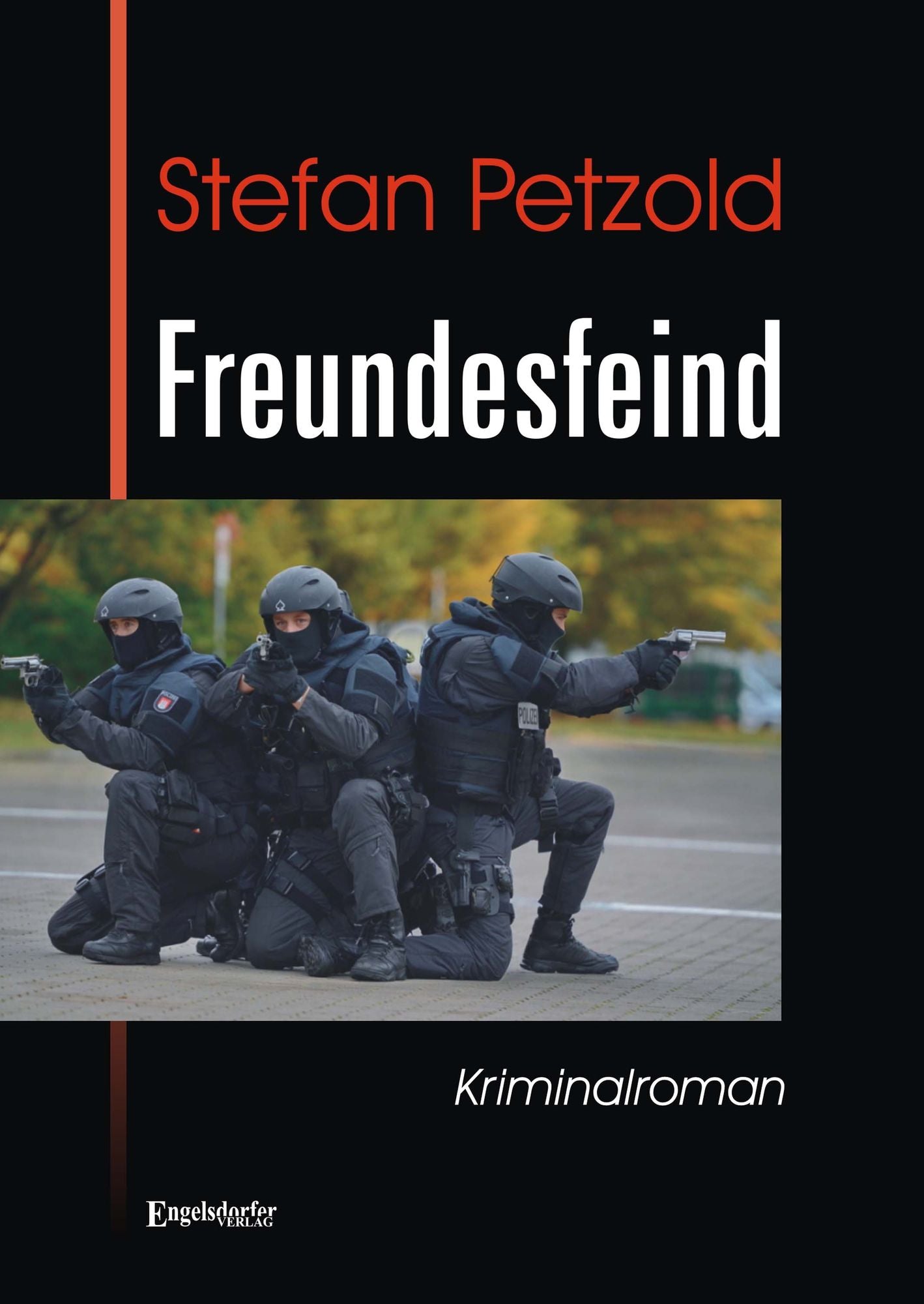 Freundesfeind: Kriminalroman