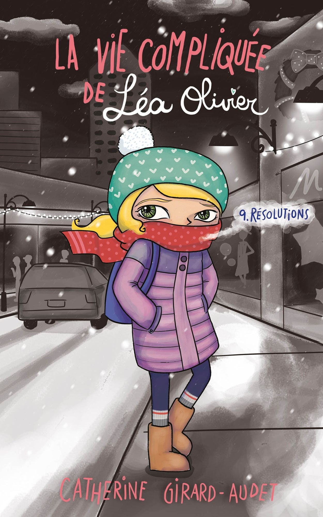 La vie compliquée de Léa Olivier T09: Résolutions