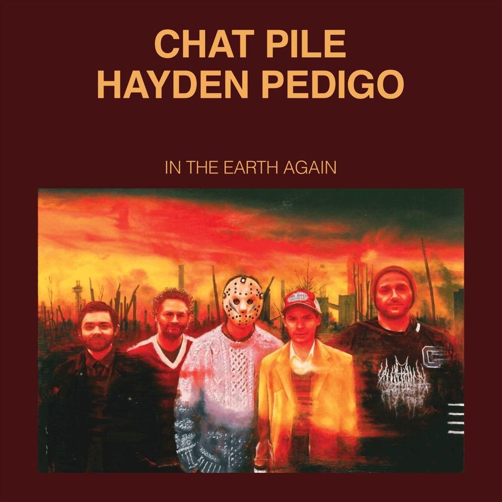 In The Earth Again (Chat Pile / Hayden Pedigo)