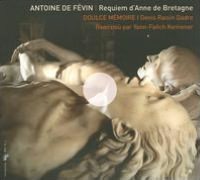 Antoine de F?vin: Requiem d?Anne de Bretagne