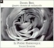 Daniel Brel: Quatre chemins de m?lancolie