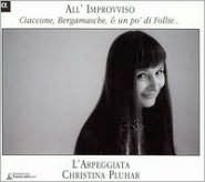 All' Improvviso: Ciaccone, Bergamasche, & un po' di Follie...