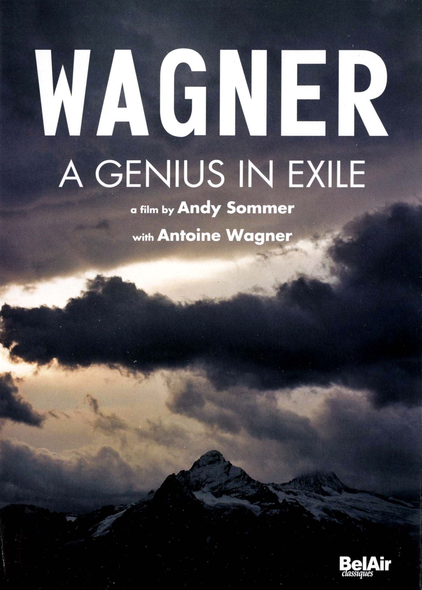Wagner: A Genius In Exile