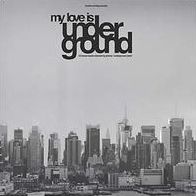 My Love Is Underground