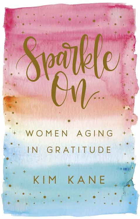 Sparkle On: Women Aging in Gratitude