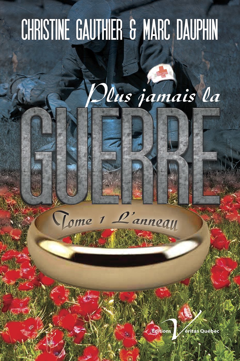 Plus jamais la guerre, tome 1 : L'anneau: L'anneau