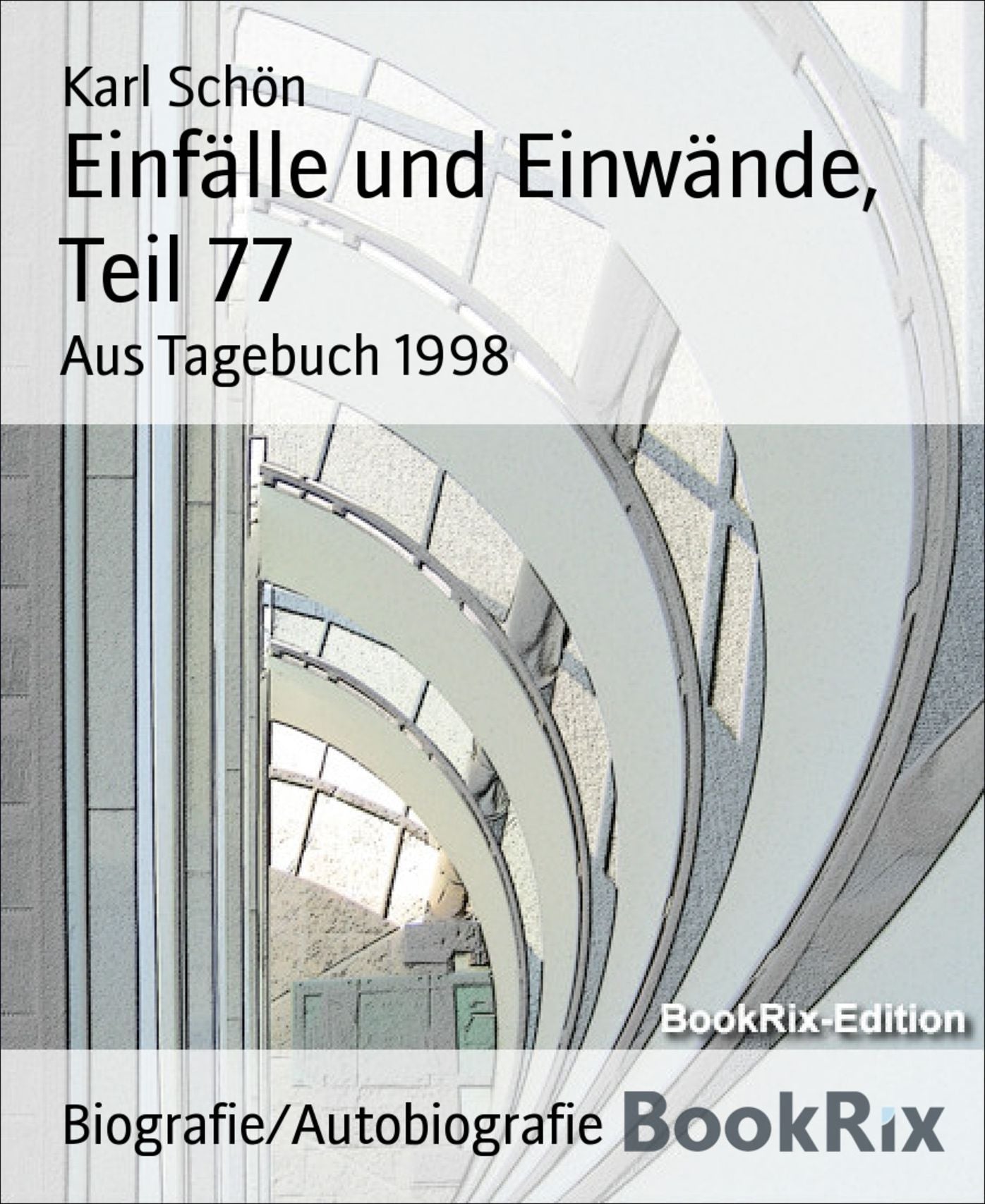 Einfälle und Einwände, Teil 77: Aus Tagebuch 1998