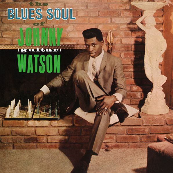The Blues Soul Of Johnny Guitar Watson