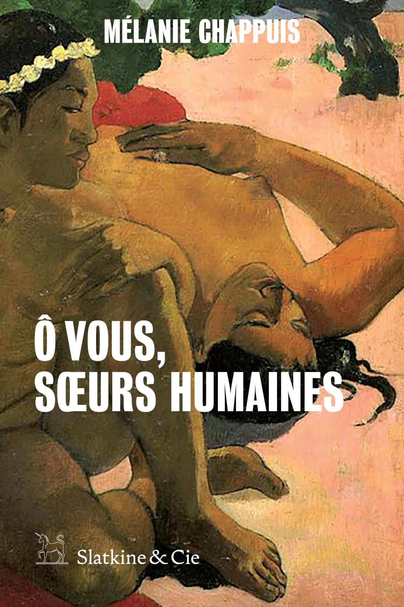 Ô vous, sours humaines: Récits des féminités