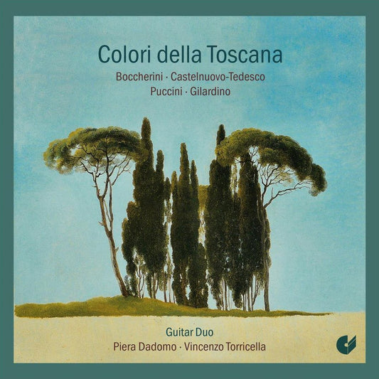 Colori della Toscana: Boccherini, Castelnuovo-Tedesco, Puccini, Gilardino