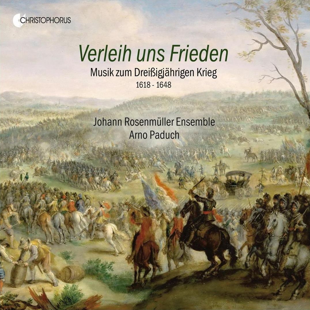 Verleih uns Frieden: Musik zum Dreißigjährigen Krieg