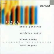 Steve Reich: Phase Patterns/pendulum Music/piano Phase/four Organs