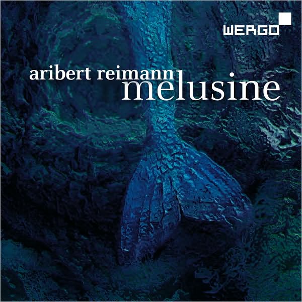 Aribert Reimann: Melusine