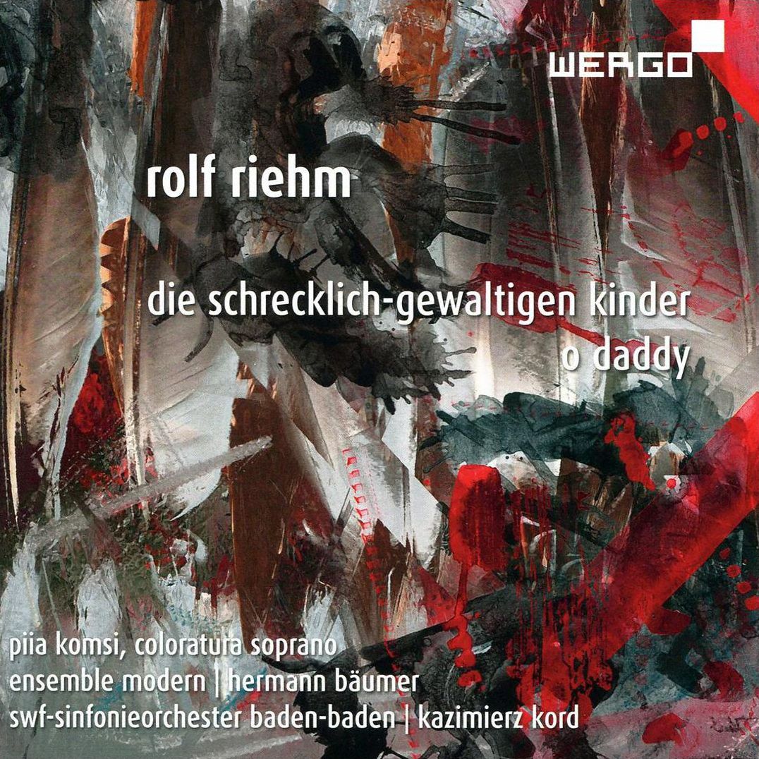 Die Schrecklich Gewaltigen Kinder (Riehm / Ensemble Modern)