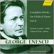 George Enescu: Complete Works For Violin & Piano, Vol. 2