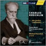Charles Koechlin: Piano Music, Vol. 1